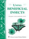 Using Beneficial Insects (eBook): Storey's Country Wisdom Bulletin A-127